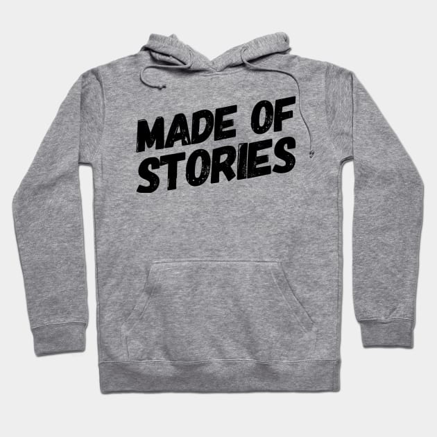 Made of stories Hoodie by LilcabinStudio 